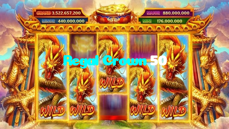 Regal Crown 50
